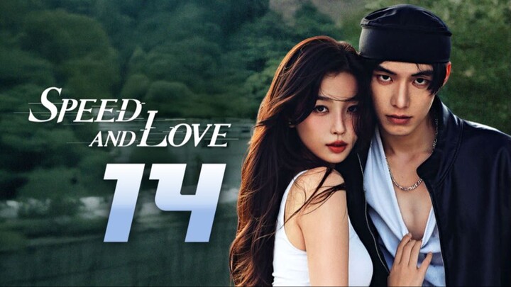 ᴇᴘꜱ.14 🇨🇳 Speed and Love (2O25)[ᴇɴɢꜱᴜʙ]