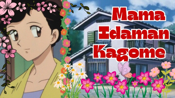 Tenang & Bijaksana! | 5 Fakta Menyentuh Karakter Mama Kagome di Film Anime Inuyasha 🌸