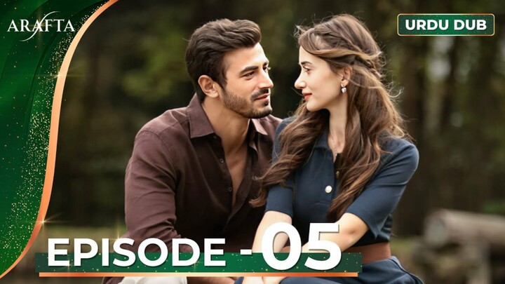 Arafta episode 05 Urdu dubbed