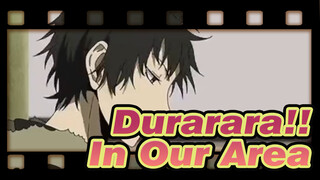 [Durarara!!/AMV] In Our Area