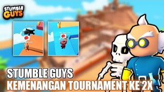 KEMENANGAN TOURNAMENT KE 2 KALI NYA - STUMBLE GUYS