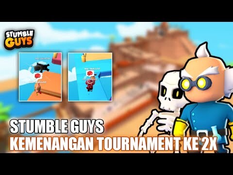 KEMENANGAN TOURNAMENT KE 2 KALI NYA - STUMBLE GUYS