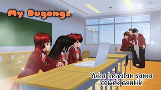 MY DUGONGS #2 [YUKA KENALAN SAMA CEWEK CANTEK ] DRAMA SAKURA SCHOOL SIMULATOR