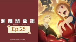 Spice and Wolf: Merchant Meets the Wise Wolf (Episode 25) Eng sub