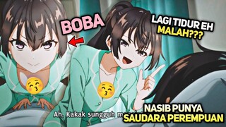 NASIB PUNYA SAUDARA PEREMPUAN, BANGUN TIDUR LANGSUNG‼️- Alur Cerita Anime Roshidere Episode 2
