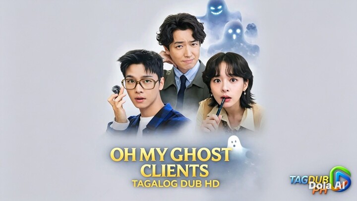 Öh My Ghõst 'Clîéñt (Episode 01 Tagalog Dubbed)