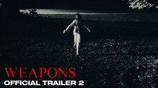 Weapons _ Official Trailer 2