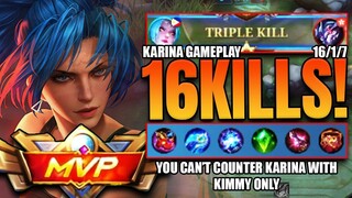2X TRIPLE KILL!!! 16/1/7 KDA | You Can't Counter Karina with Kimmy Jungle | #Karina Gameplay #MLBB
