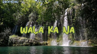 wala ka na lyrics