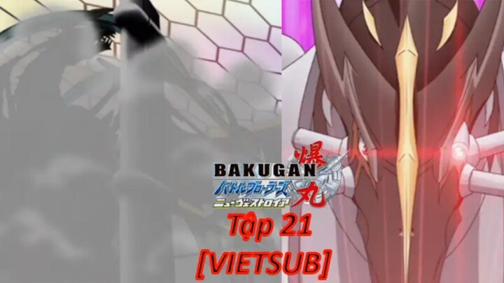 Bakugan Battle Brawlers - New Vestroia [Japanese] Vietsub -Tập 21 | Chiến Binh Bakugan SS2