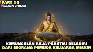 SEJARAH MENGERIKAN PENINGGALAN RERUNTUHAN KUNO - ALUR CERITA DONGHUA WUSHEN ZHUZAI PART 10