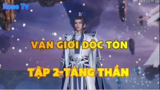 Vạn Giới Độc Tôn_Tập 2 - Táng thần