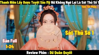 Thanh Niên Lấy Được Tuyệt Sắc Mỹ Nữ Nhưng Không Ngờ Lại Là Sát Thủ Số 1 | Full | Tóm Tắt Phim Hay