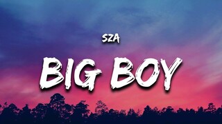 SZA - Big Boy (Full Lyrics)