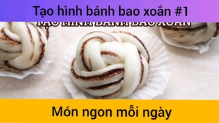 Tạo hình bánh bao xoắn p1