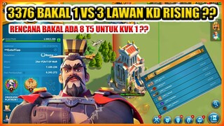 BUKAN KD RISING TAPI LAWAN 3 KD ?? REVIEW 3376 RENCANA ADA 8 T5 PLAYER !!