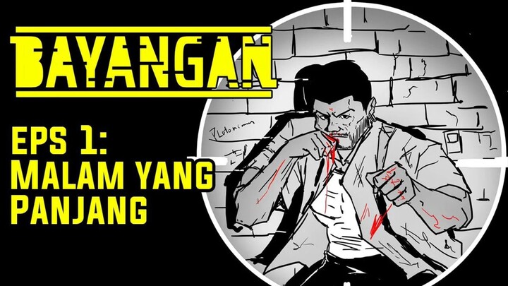 BAYANGAN : MALAM YANG PANJANG #EPISODE 1
