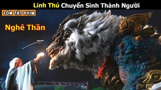 [Review Phim] Linh Thú Chuyển Sinh Thành người đón Tết Trên Trần Gian | Tóm Tắt Phim Cổ Trang