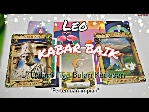Leo✨ Kabar Baik Dalam Tiga Bulan Kedepan 🥰."Pertemuan impian".