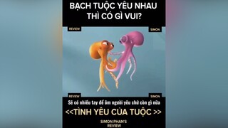 <Phim ngắn> Tình yêu của tuộc <Follow Simon xem review phim hay> vzone simonphantv reviewphim