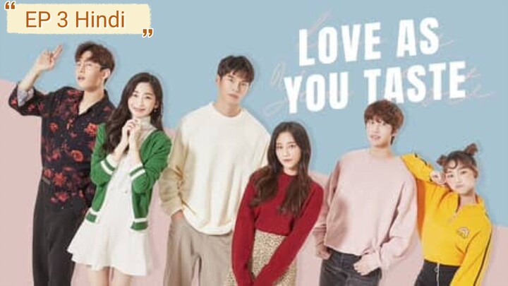 The Love As You Taste EP 3 Hindi Dubbed 💕💕💕💕
