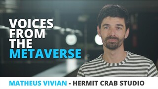 Matheus Vivian tells us more about his studio Hermit Crab and his vision of the metaverse