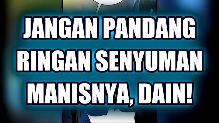 🤯 JANGAN PANDANG RINGAN SENYUMAN MANISNYA, DAIN!
