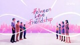 [SUB INDO] Between Love and Friendship Season 1 Eps.2