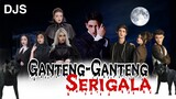 GANTENG GANTENG SERIGALA| DJS