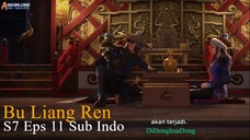 Bu Liang Ren S7 Eps 11 Sub Indo