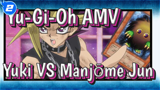 [Yu-Gi-Oh AMV] Yuki VS Manjōme Jun / Naga Bersenjata Tak Berambisi_2