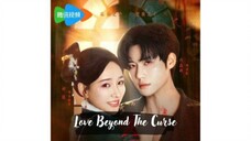 [18/23] Love Beyond The Curse. 🇨🇳