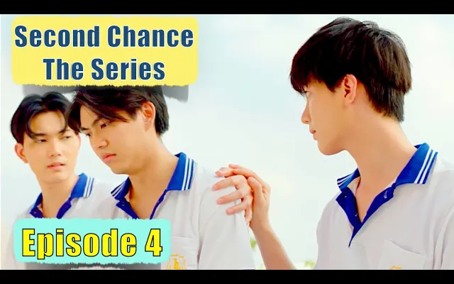 Thai BL - Second Chance The Series - ตอนที่ 4 - EngSub Promo