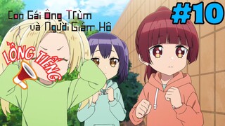 [LỒNG TIẾNG] Con Gái Ông Trùm Và Người Giám Hộ - Tập 10: Người xấu