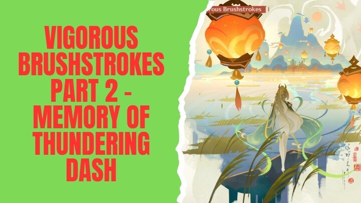 Vigorous Brushstrokes Part 2 - Memory of the Thundering Dash