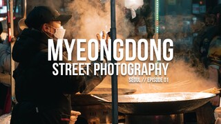 MYEONGDONG, SEOUL Street Photography // Sony a6300 + Sony 18-135mm (Seoul POV Episode 01)