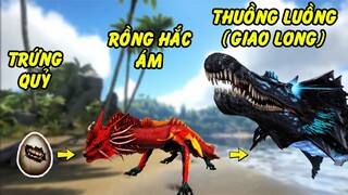 ARK - Nguồn gốc Thuồng Luồng (Giao Long) tàn độc dữ bạo - Đứa con tội lỗi của Rồng | GHTG