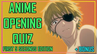 ANIME OPENING QUIZ - FIRST 5 SECONDS EDITION - 40 OPENINGS + BONUS ROUNDS