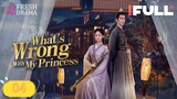 What's Wrong With My Princess (2023) Eps4 EngSub