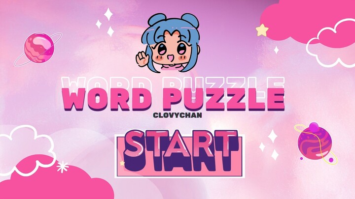 Word Puzzle : Belajar Menyusun Kata Bersama Clovychan