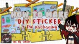how to make stiker with pakaging||ʕっ•ᴥ•ʔっ Indonesia diy