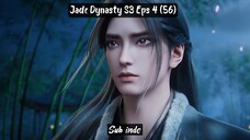 Jade Dynasty S3 Eps 4 Sub Indo (56)