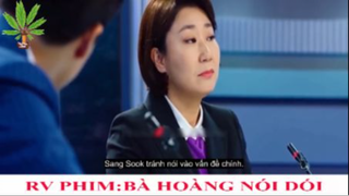 Trần đời chưa thấy người phụ nữ nào giả dối như này-Bà Hoàng Nói Dối - Part 1#reviewphim#phimhay