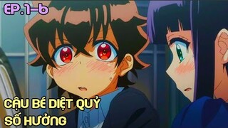 “ Cậu Bé Diệt Quỷ Số Hưởng “ Tập 1-6 | Tóm Tắt Anime | Review Anime Hay