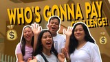 WHO'S GONNA PAY CHALLENGE!! FT.FRIENDS I Khryss Kelly