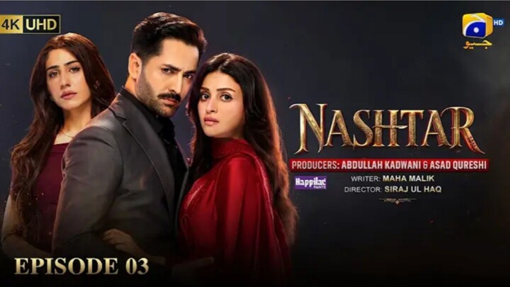 Nashtar Episode 3 | Danish Taimour - Anmol Baloch - Naeema Butt
