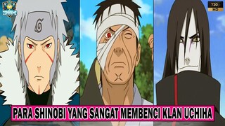 DENDAM KESUMAT !!! Inilah 6 SHINOBI Yang SANGAT MEMBENCI KLAN UCHIHA - [Naruto/Boruto]