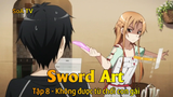 Sword Art Tập 8 - Không được từ chối con gái
