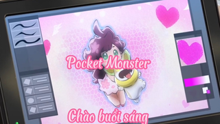 Pocket monster _Tập 8 Chào buổi sáng