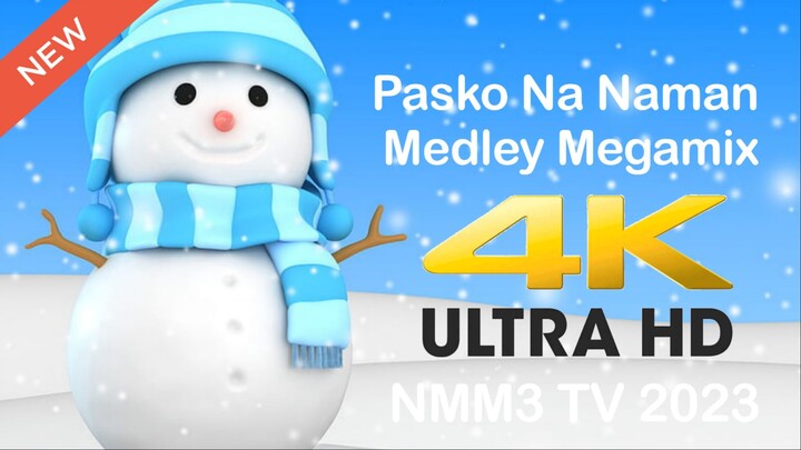 Pasko Na Naman Medley Megamix Paskong Pinoy 2023 Ultra HD 4K